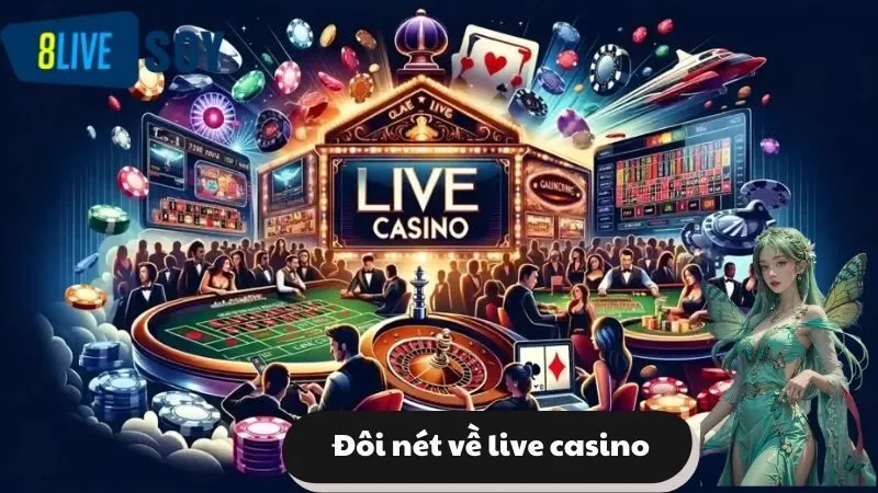 Đôi nét về live casino