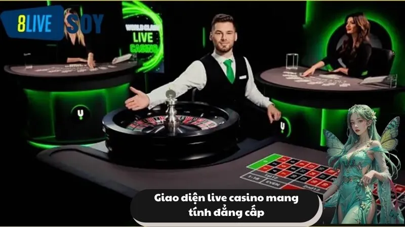 Giao diện live casino mang tính đẳng cấp