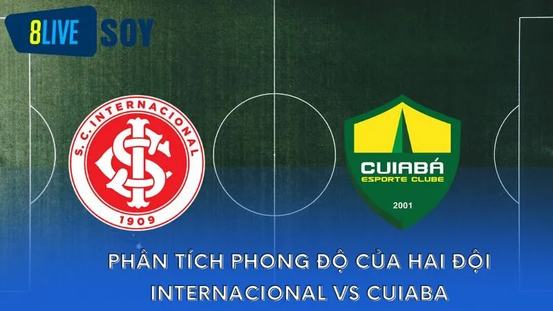 Phân tích phong độ của hai đội Internacional vs Cuiaba