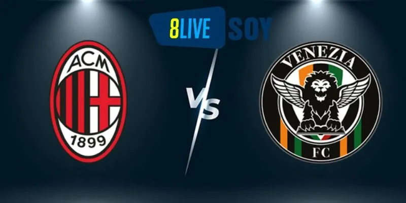 Soi kèo AC Milan vs Venezia 15/9 lúc 01h45 Vòng 4 Serie A