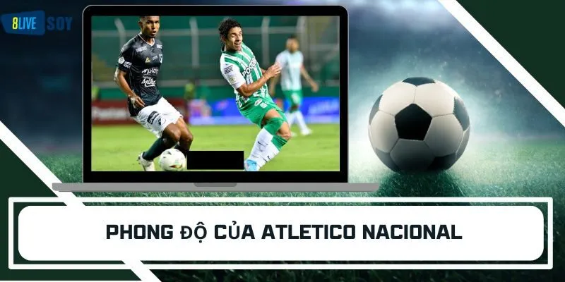 Phong độ của Atletico Nacional