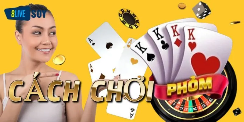 Cách chơi Phỏm 9 cây chi tiết theo từng bước